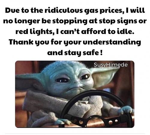 Click image for larger version

Name:	Baby Yoda gas prices.jpg
Views:	42
Size:	176.9 KB
ID:	11523